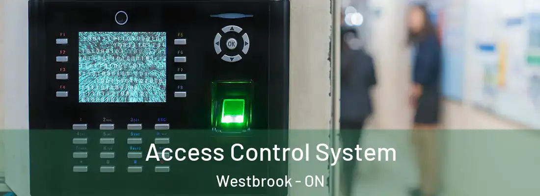  Access Control System Westbrook - ON