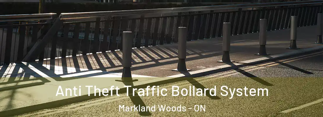  Anti Theft Traffic Bollard System Markland Woods - ON