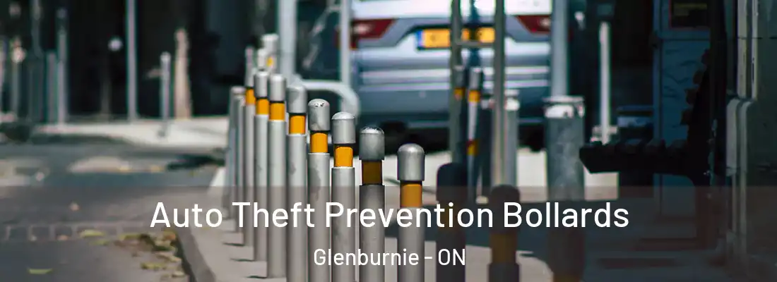  Auto Theft Prevention Bollards Glenburnie - ON