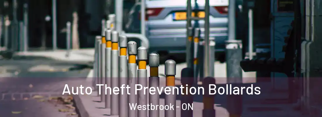  Auto Theft Prevention Bollards Westbrook - ON