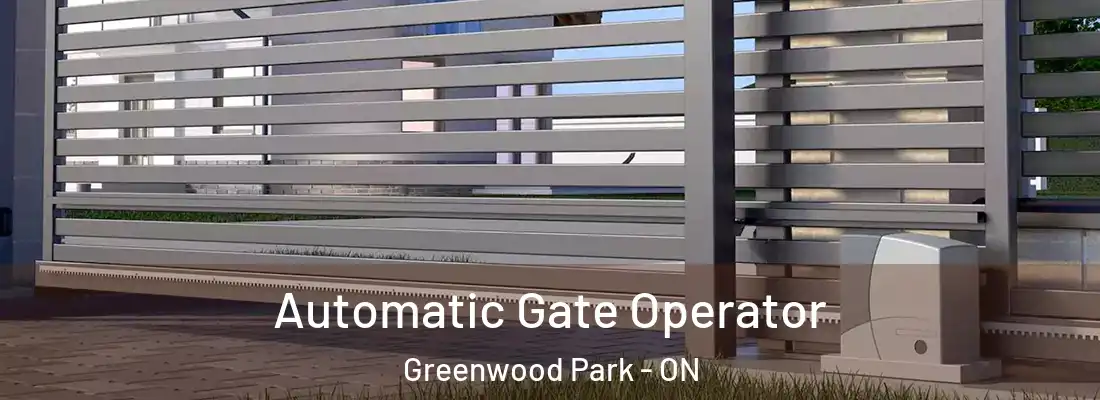  Automatic Gate Operator Greenwood Park - ON