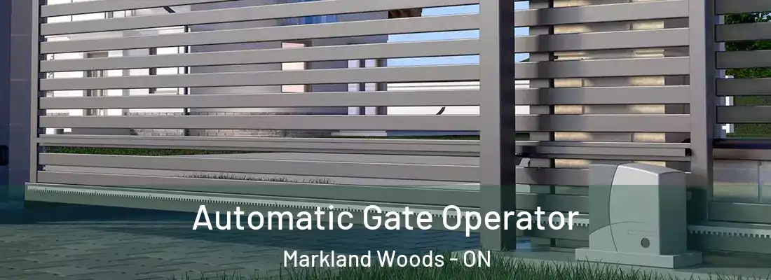  Automatic Gate Operator Markland Woods - ON