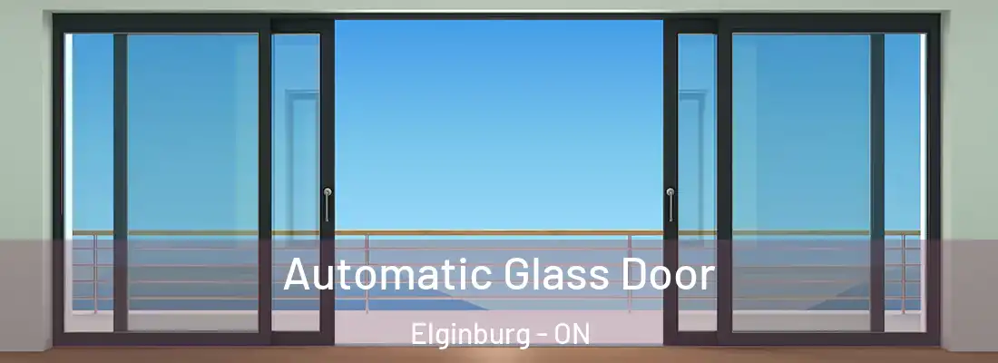  Automatic Glass Door Elginburg - ON