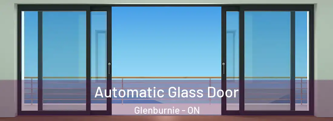  Automatic Glass Door Glenburnie - ON