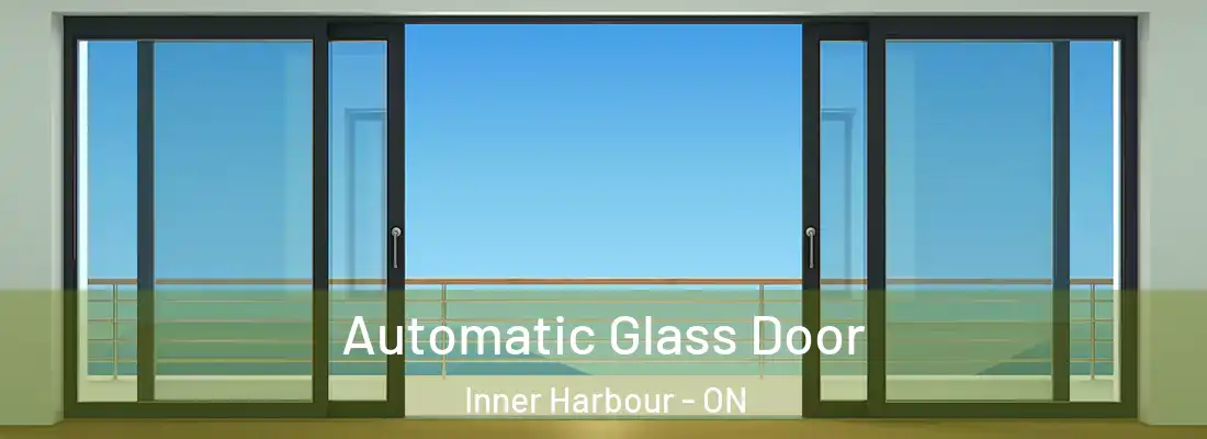  Automatic Glass Door Inner Harbour - ON