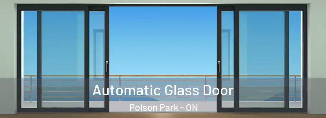  Automatic Glass Door Polson Park - ON