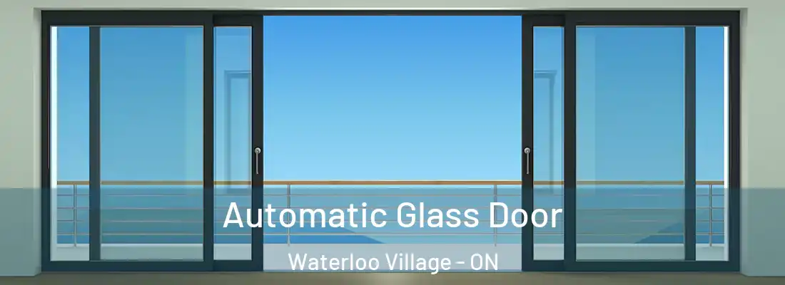  Automatic Glass Door Waterloo Village - ON
