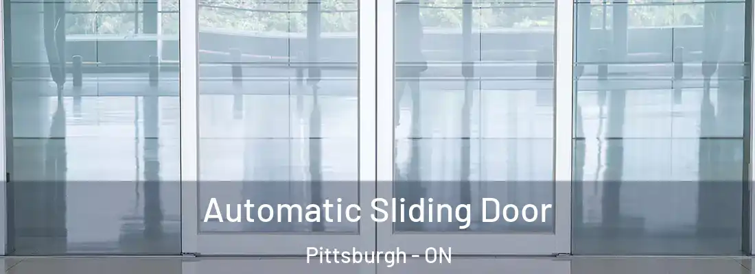  Automatic Sliding Door Pittsburgh - ON