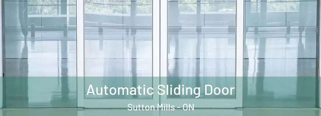  Automatic Sliding Door Sutton Mills - ON