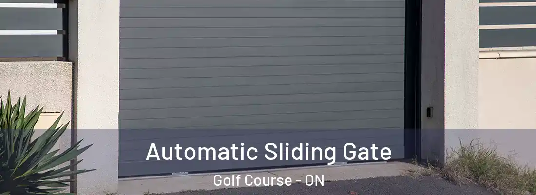 Automatic Sliding Gate Golf Course - ON