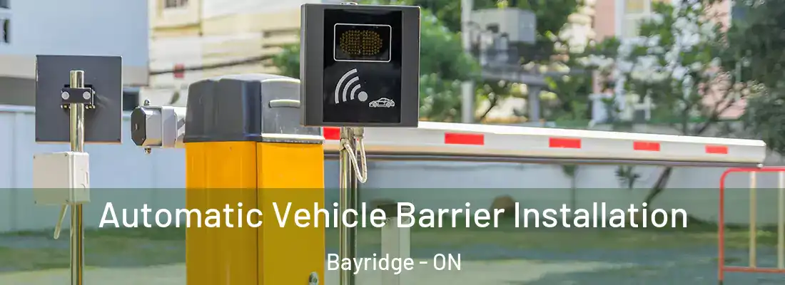  Automatic Vehicle Barrier Installation Bayridge - ON
