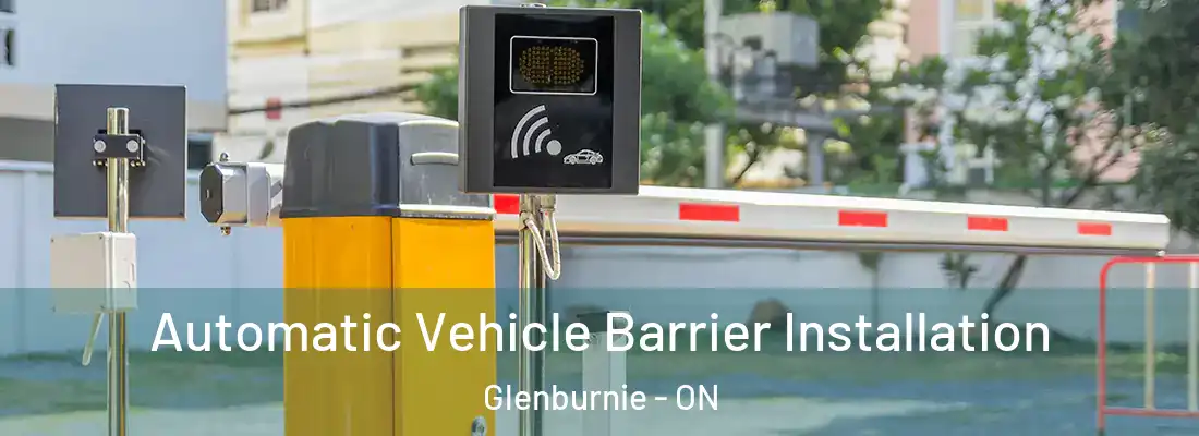  Automatic Vehicle Barrier Installation Glenburnie - ON