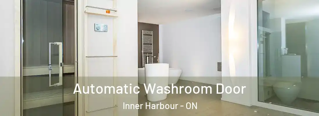  Automatic Washroom Door Inner Harbour - ON