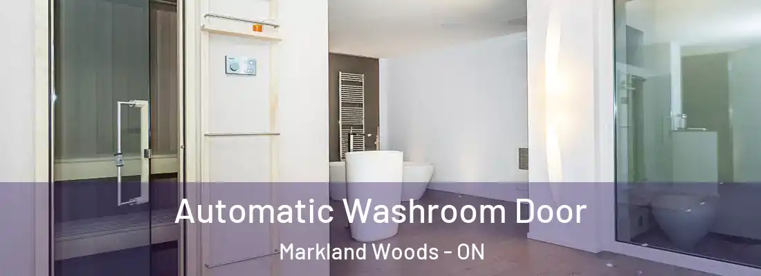  Automatic Washroom Door Markland Woods - ON