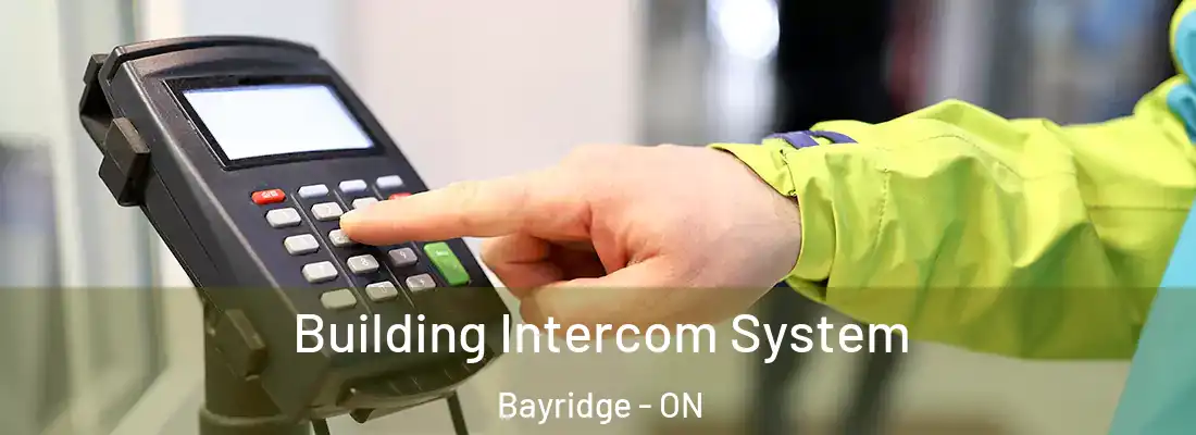  Building Intercom System Bayridge - ON