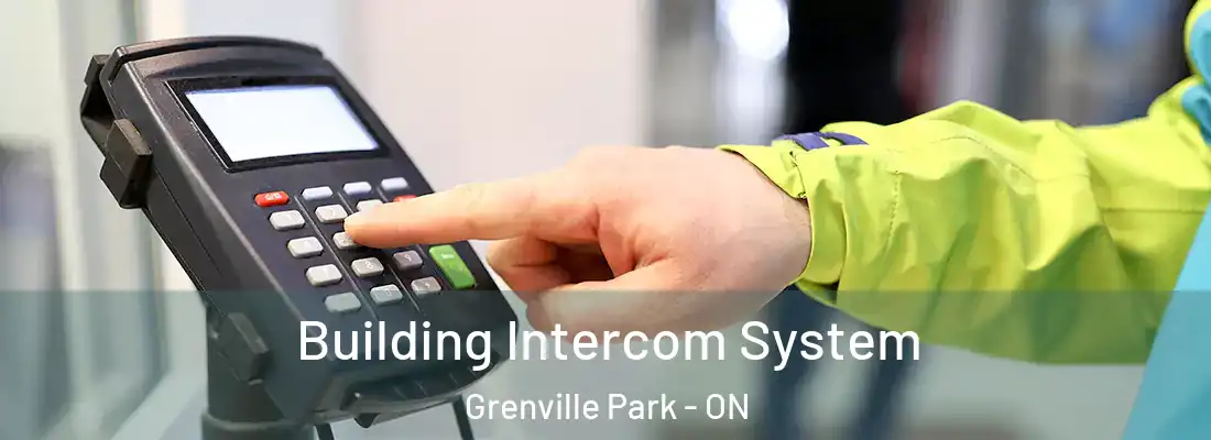  Building Intercom System Grenville Park - ON