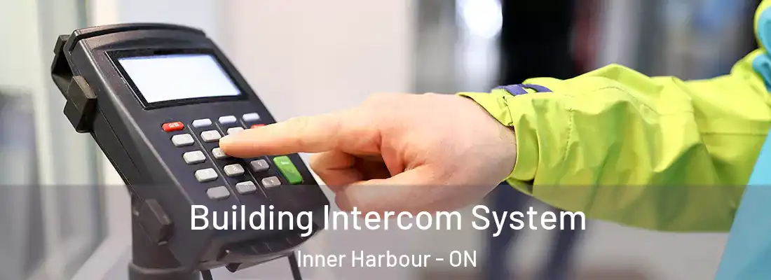  Building Intercom System Inner Harbour - ON