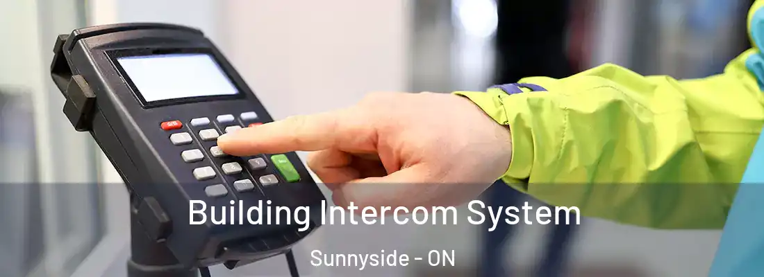  Building Intercom System Sunnyside - ON