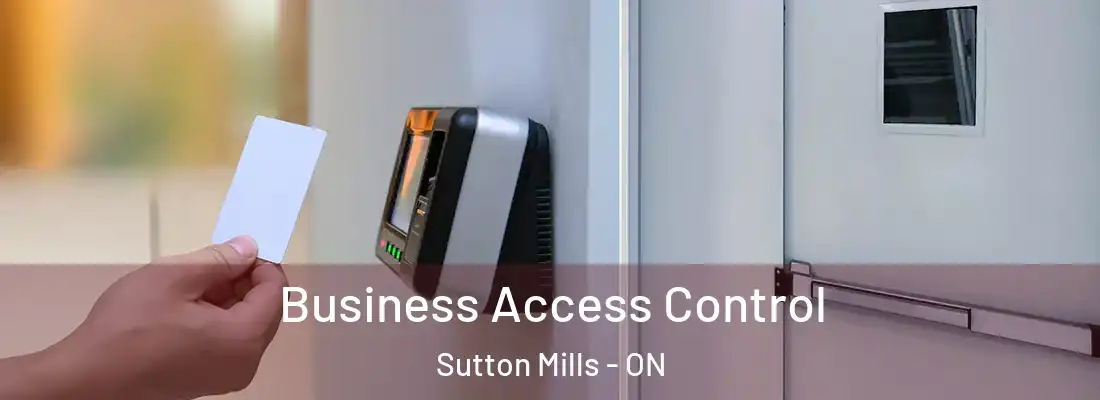  Business Access Control Sutton Mills - ON