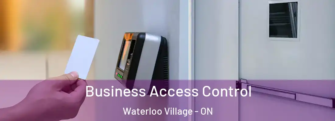  Business Access Control Waterloo Village - ON