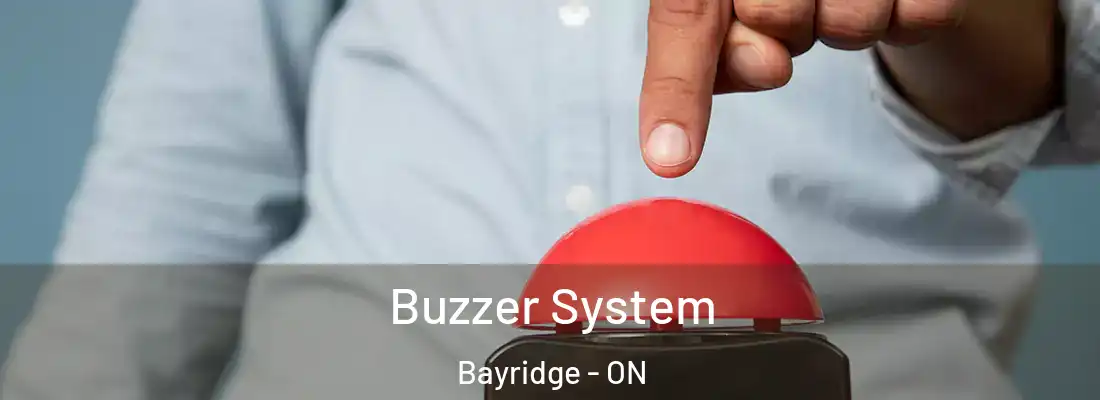 Buzzer System Bayridge - ON
