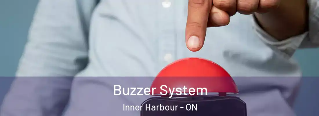  Buzzer System Inner Harbour - ON