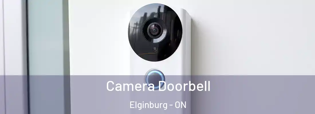  Camera Doorbell Elginburg - ON
