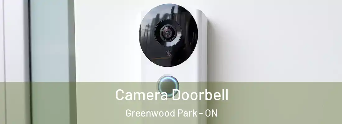  Camera Doorbell Greenwood Park - ON