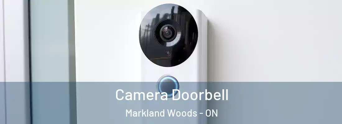  Camera Doorbell Markland Woods - ON