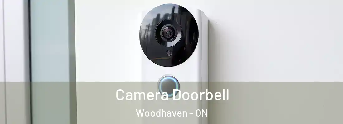  Camera Doorbell Woodhaven - ON