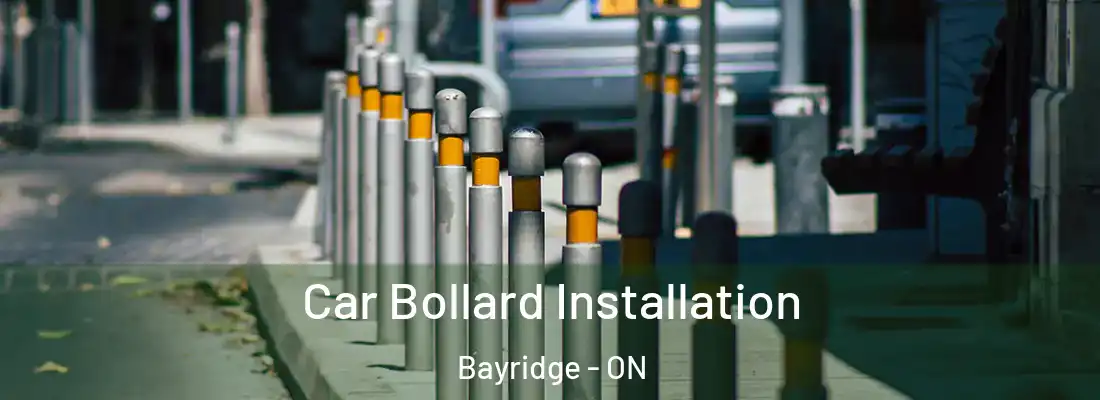 Car Bollard Installation Bayridge - ON