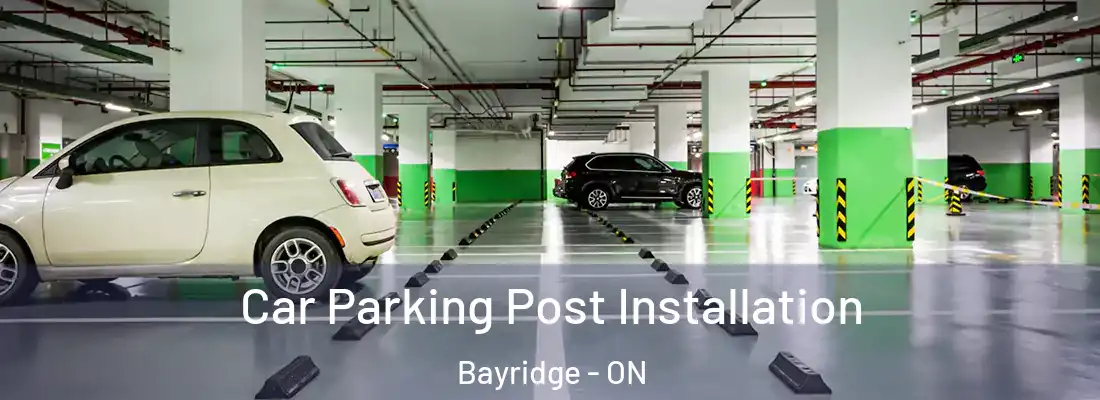  Car Parking Post Installation Bayridge - ON