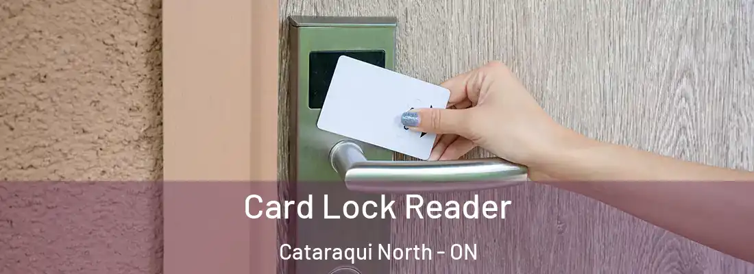  Card Lock Reader Cataraqui North - ON