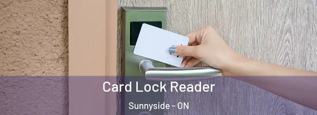  Card Lock Reader Sunnyside - ON