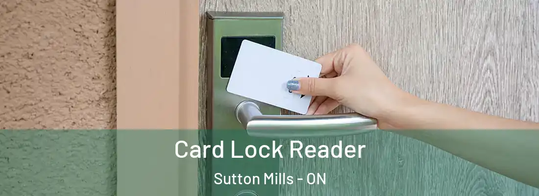  Card Lock Reader Sutton Mills - ON