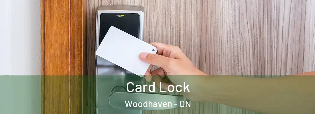  Card Lock Woodhaven - ON