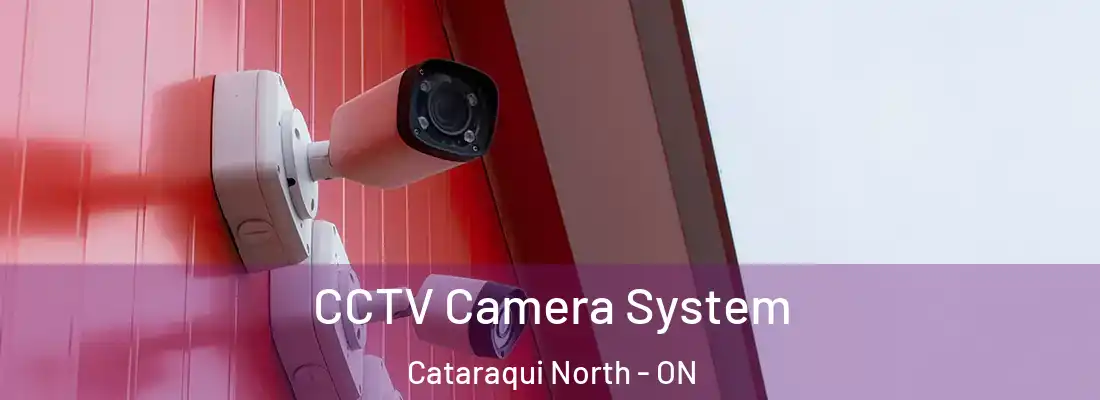  CCTV Camera System Cataraqui North - ON