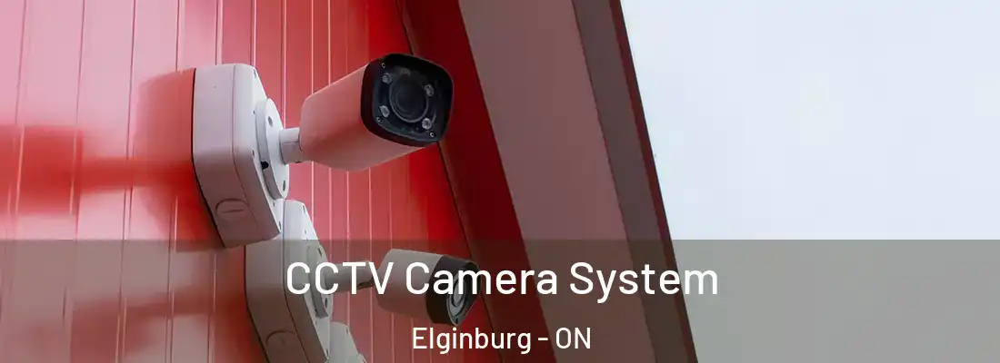  CCTV Camera System Elginburg - ON