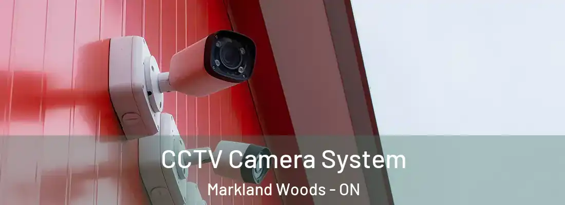  CCTV Camera System Markland Woods - ON