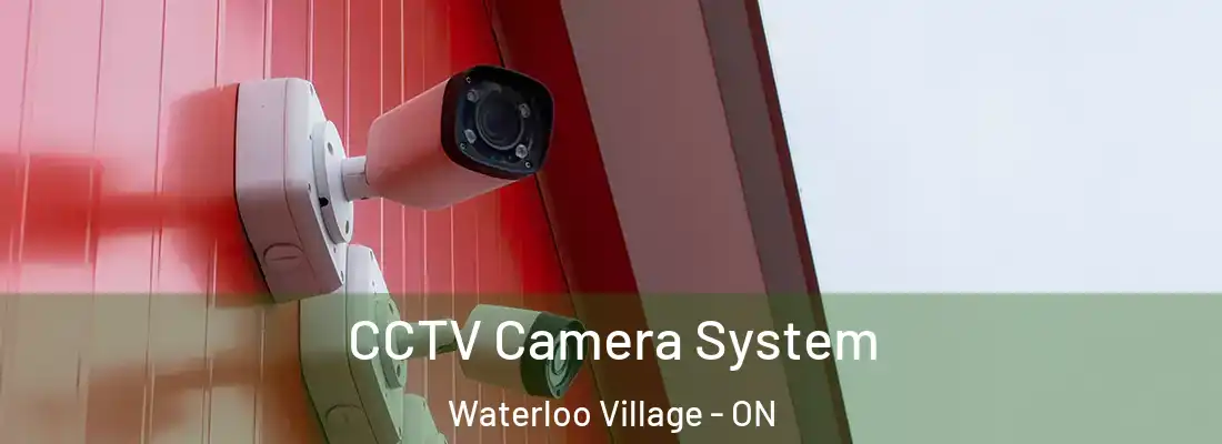  CCTV Camera System Waterloo Village - ON