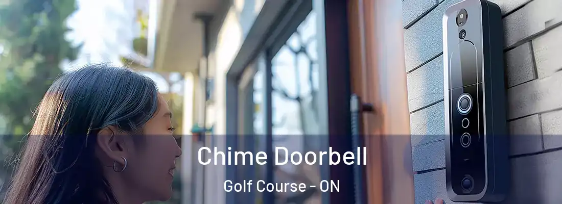  Chime Doorbell Golf Course - ON