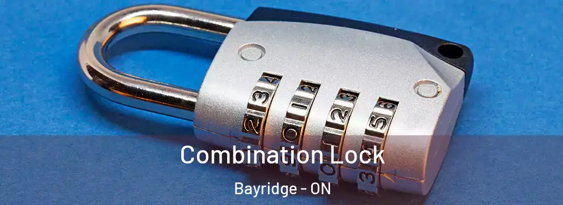  Combination Lock Bayridge - ON