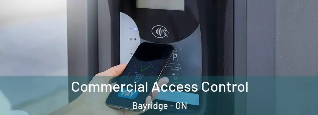  Commercial Access Control Bayridge - ON