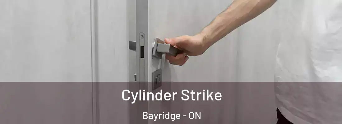  Cylinder Strike Bayridge - ON