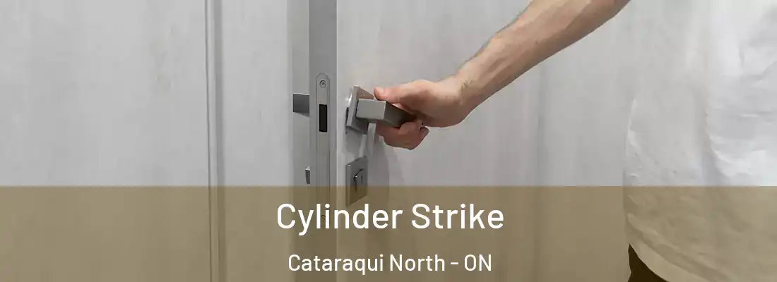  Cylinder Strike Cataraqui North - ON