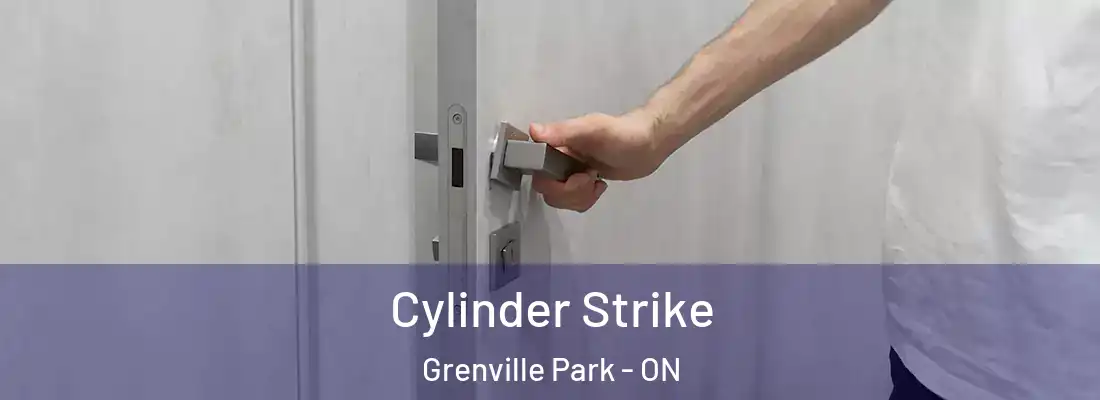  Cylinder Strike Grenville Park - ON