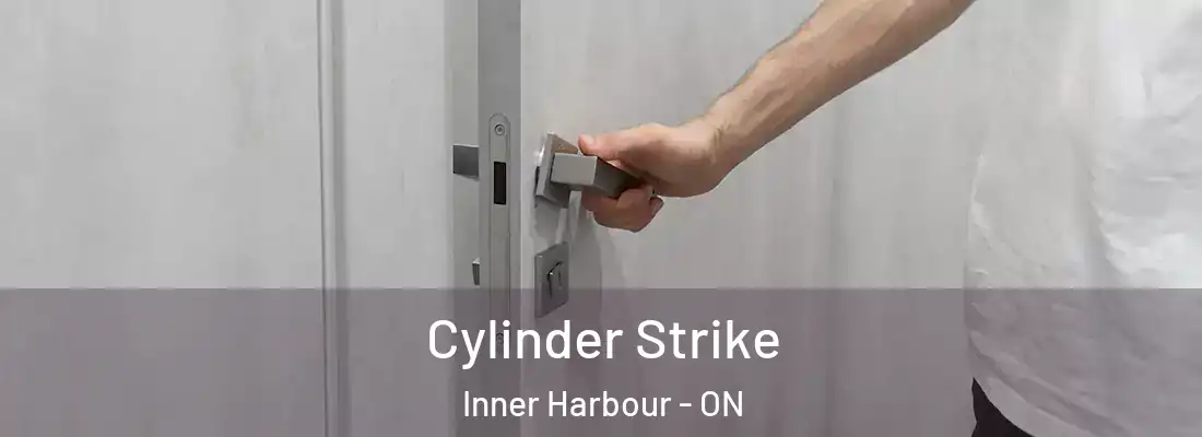  Cylinder Strike Inner Harbour - ON