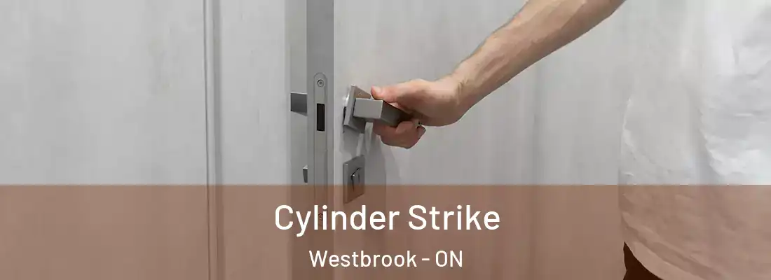  Cylinder Strike Westbrook - ON