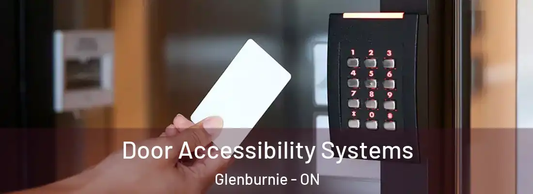  Door Accessibility Systems Glenburnie - ON