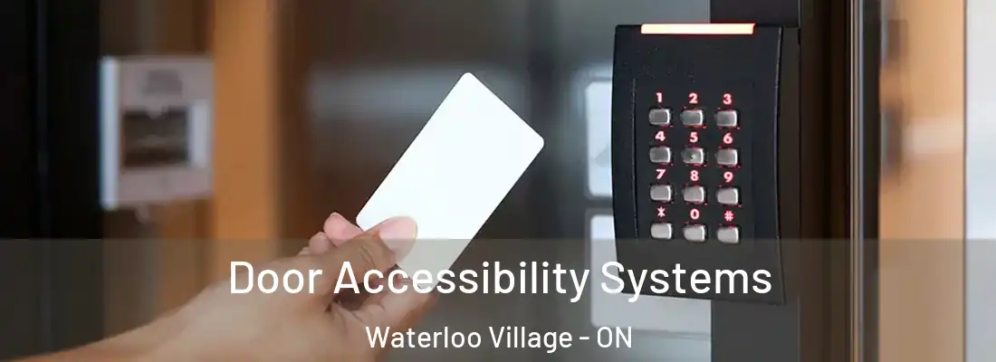  Door Accessibility Systems Waterloo Village - ON